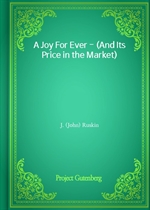 A Joy For Ever - (And Its Price in the Market)