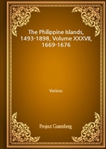 The Philippine Islands, 1493-1898, Volume XXXVII, 1669-1676