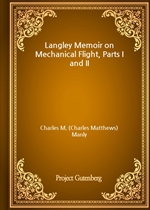 Langley Memoir on Mechanical Flight, Parts I and II