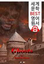 유령 Ghosts (세계 문학 BEST 영어 원서 165) - 원어민 음성 낭독!